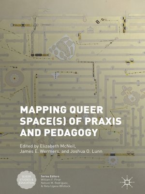 cover image of Mapping Queer Space(s) of Praxis and Pedagogy